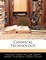 Chemical Technology or Chemistry in Its Applications to Arts and Manufactures, Vol I